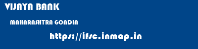 VIJAYA BANK  MAHARASHTRA GONDIA    ifsc code
